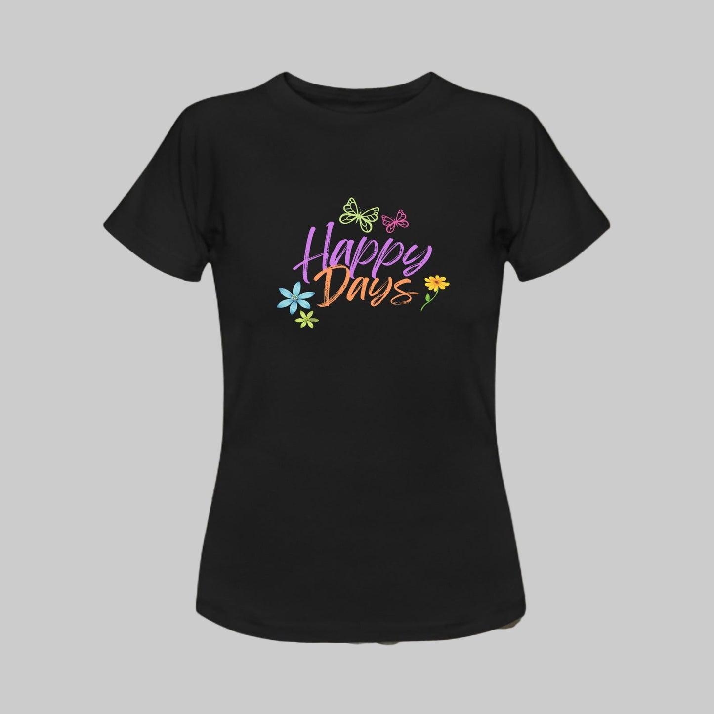 Happy Days Women's T-Shirt – 100% Cotton Graphic Tee with Butterfly & Flower Design
