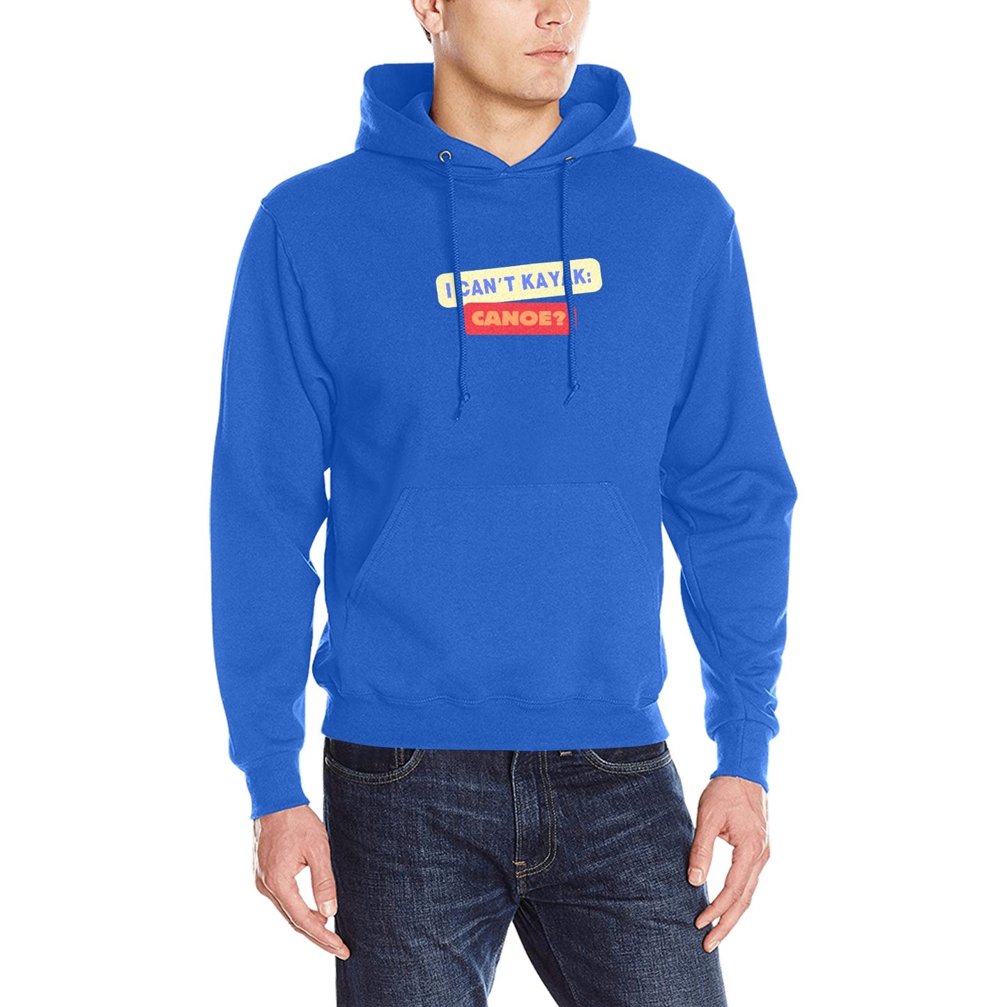Men's I Can't Kayak: Canoe? Cotton Letter Print Front Pocket Hoodie