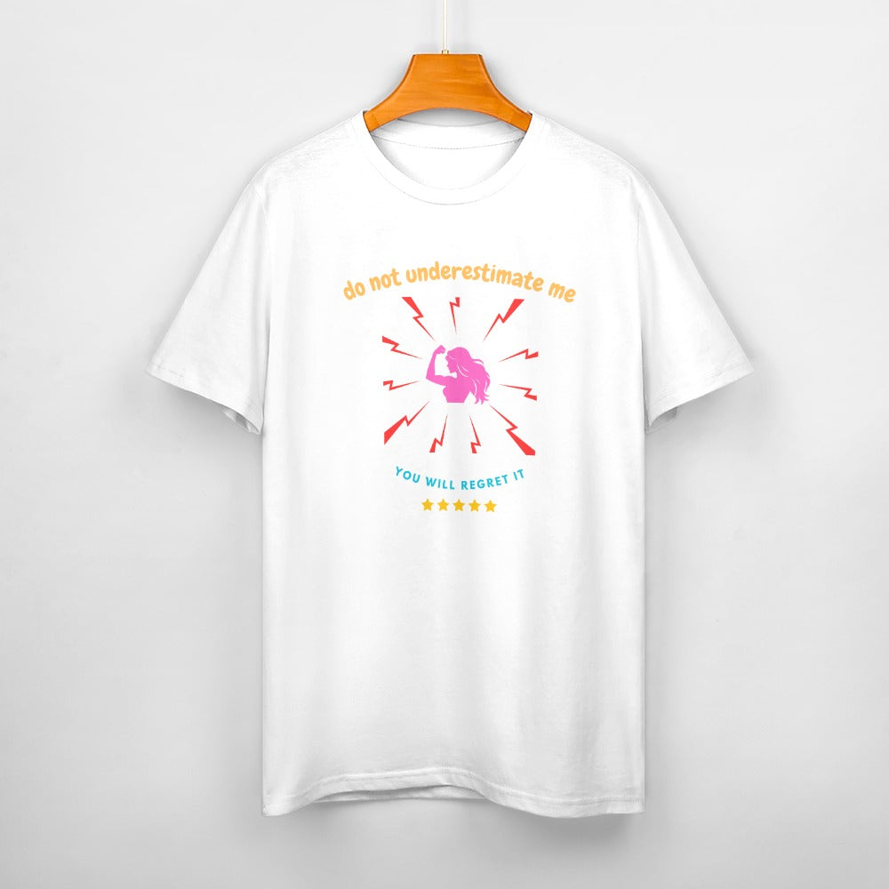 Women's Do Not Underestimate Me Graphic Print Cotton T-Shirt